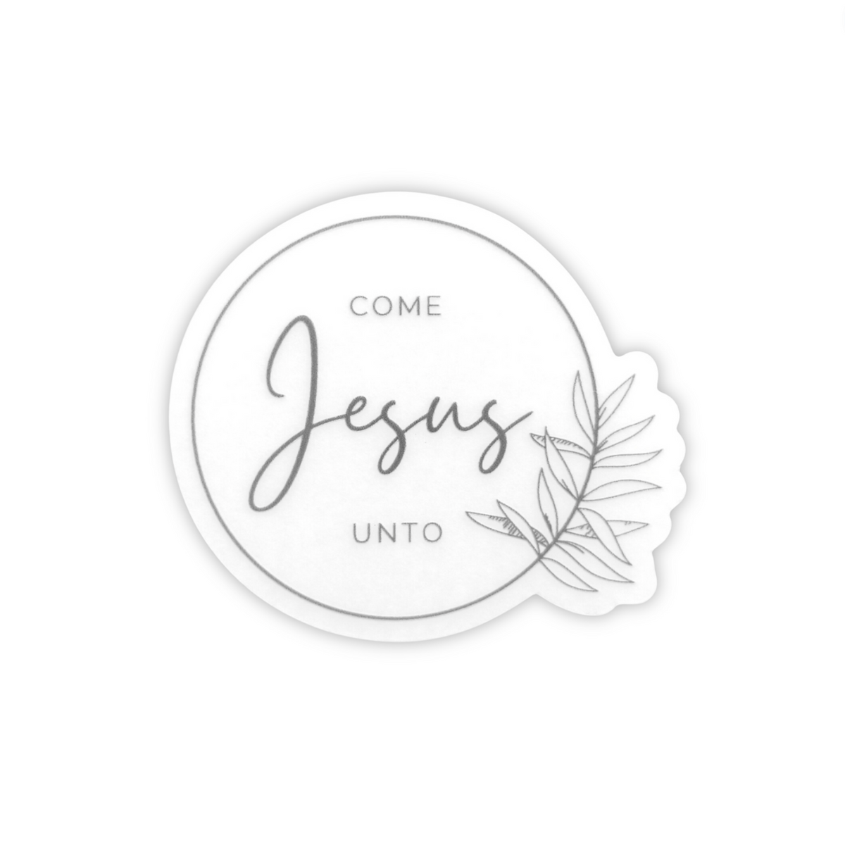 Sticker | Come Unto Jesus | CLEAR